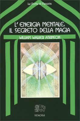 L'Energia Mentale: il Segreto della Magia — Libro - 1
