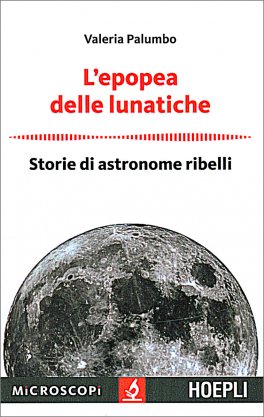 L'Epopea delle Lunatiche — Libro - 1