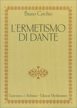 L' Ermetismo di Dante — Libro - 1