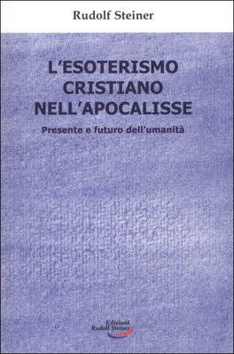 L'esoterismo Cristiano nell'Apocalisse  — Libro - 1
