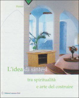 L'idea di Sintesi tra Spiritualità e Arte del Costruire — Libro - 1