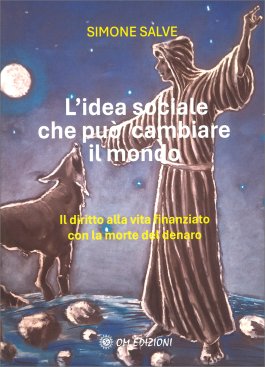 L'Idea Sociale che Può Cambiare il Mondo — Libro - 1