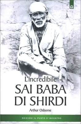 L'incredibile Sai Baba di Shirdi — Libro - 1