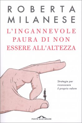 L'ingannevole Paura di non Essere all'Altezza — Libro - 1