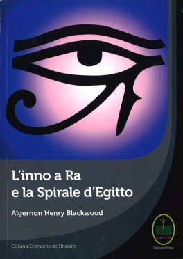 L'inno a Ra e la Spirale d'Egitto — Libro - 1