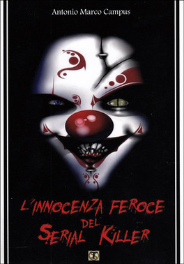 L'Innocenza Feroce del Serial Killer — Libro - 1