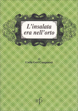 L'insalata era nell'Orto  — Libro - 1