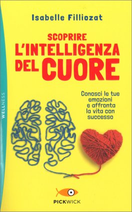 Scoprire l'intelligenza del cuore — Libro - 1