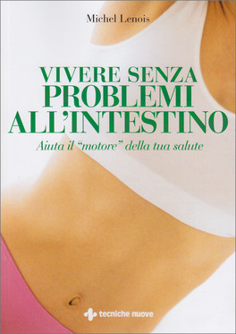 Vivere senza Problemi all'Intestino — Libro - 1