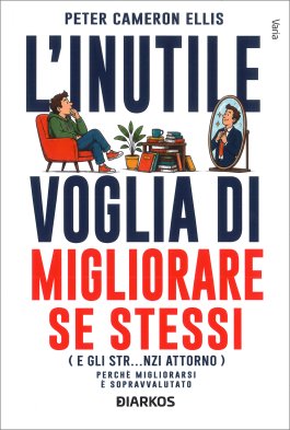 L'Inutile Voglia di Migliorare Se Stessi — Libro - 1