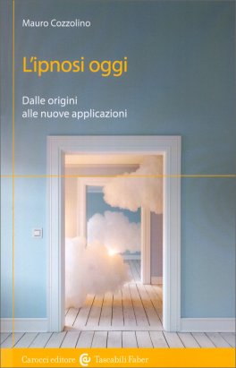 L'Ipnosi -  Dalle Origini alle Nuove Applicazioni — Libro - 1