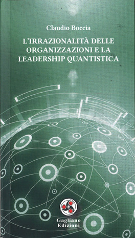 L'Irrazionalità delle Organizzazioni e la Leadership Quantistica — Libro - 1