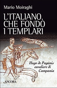 L'Italiano che Fondò i Templari