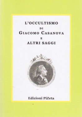 L'occultismo di Giacomo Casanova e altri Saggi — Libro - 1