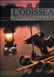 L'ODISSEA DELLA REALIZZAZIONE
Colloqui con illuminati dei nostri tempi
di Madhukar Thompson


