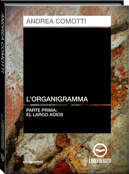 L'organigramma - Parte Prima : El Largo Adios - Download MP3 — mp3 - 1