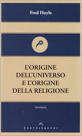L'origine dell'Universo e l'Origine della Religione  — Libro - 1