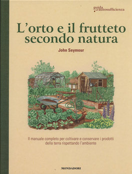 L'Orto e il Frutteto secondo Natura  - Guida all'Autosufficienza — Libro - 1
