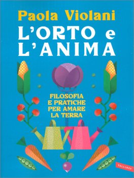 L'Orto e l'Anima — Libro - 1