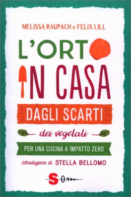 L'Orto in Casa dagli Scarti dei Vegetali — Libro - 1