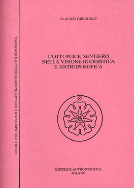 L'ottuplice Sentiero nella Visione Buddistica e Antroposofica  — Libro - 1
