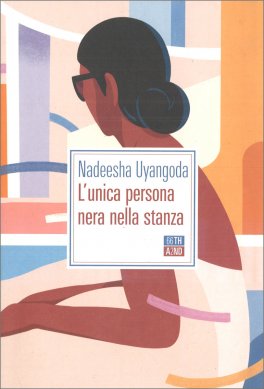 L'Unica Persona Nera nella Stanza — Libro - 1