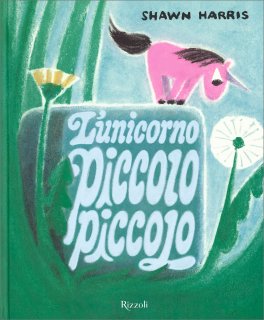 L'Unicorno Piccolo Piccolo — Libro - 1
