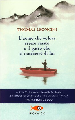 L'Uomo che Voleva Essere Amato e il Gatto che si Innamorò di Lui — Libro - 1