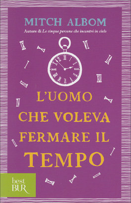 L'uomo che Voleva Fermare il Tempo  — Libro - 1