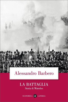 La Battaglia - Storia di Waterloo — Libro - 1