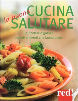 La Buona Cucina Salutare — Libro - 1