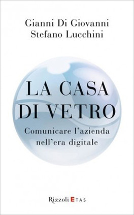 La Casa di Vetro - Comunicare l'Azienda nell'Era Digitale — Libro - 1