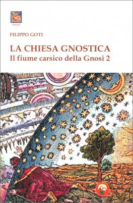 La Chiesa Gnostica - Il Fiume Carsico della Gnosi  - 2 — Libro - 1