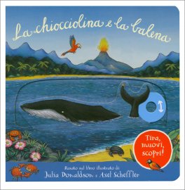 La Chiocciolina e la Balena - Tira, Muovi, Scopri! — Libro - 1