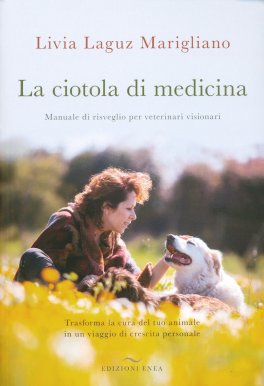 La Ciotola di Medicina -  Manuale di Risveglio per Veterinari Visionari — Libro - 1