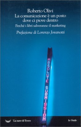 La Comunicazione è un Posto dove ci Piove Dentro — Libro - 1