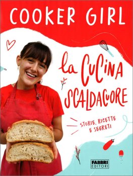La Cucina Scaldacuore. Storie, Ricette e Segreti — Libro - 1