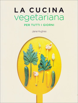 La Cucina Vegetariana per tutti i giorni — Libro - 1