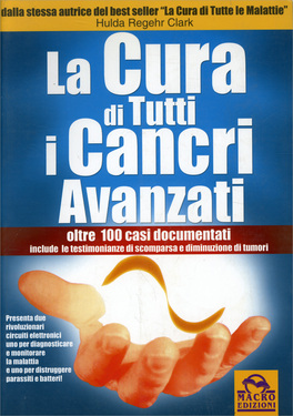 La Cura di Tutti i Cancri Avanzati   — Libro - 1
