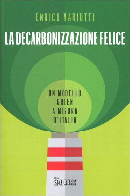 La decarbonizzazione felice — Libro - 1