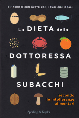 La Dieta della Dottoressa Subacchi secondo le Intolleranze Alimentari — Libro - 1