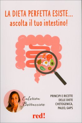 La Dieta Perfetta Esiste...Ascolta il Tuo Intestino! — Libro - 1
