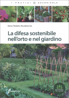 La Difesa Sostenibile nell'Orto e nel Giardino