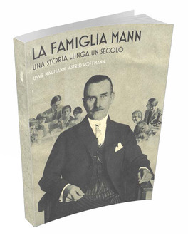 La Famiglia Mann - Una Storia Lunga un Secolo — Libro - 1
