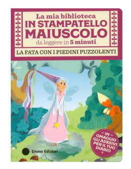 La Fata con i Piedini Puzzolenti - La Mia biblioteca in Stampatello Maiuscolo — Libro - 1