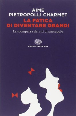 La Fatica di Diventare Grandi — Libro - 1