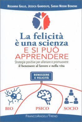 La Felicità è una Scienza e Si Può apprendere — Libro - 1