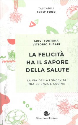 La Felicità ha il Sapore della Salute — Libro - 1