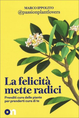 La Felicità Mette Radici — Libro - 1