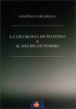 La Filosofia di Plotino e il Neo Platonismo — Libro - 1